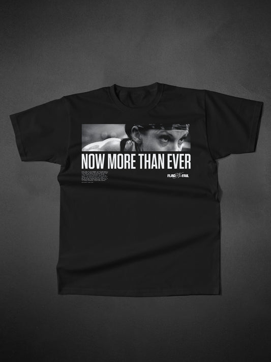NOW MORE THAN EVER TEE - BLACK