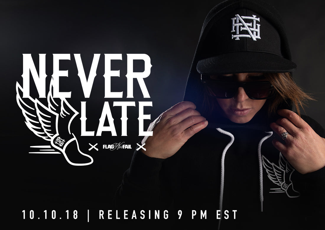 10.10.18 | NEVER LATE RELEASE