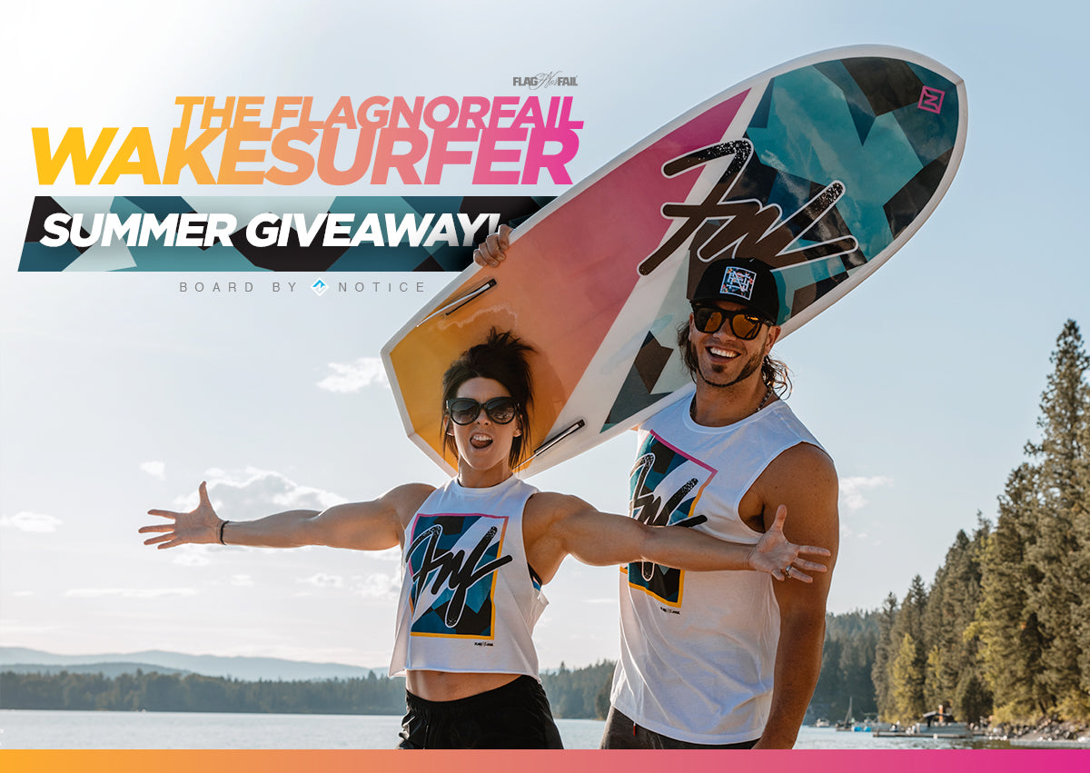THE FNF WAKESURFER SUMMER GIVEWAY