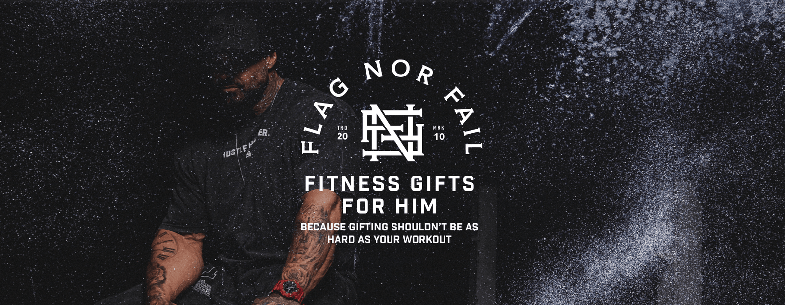 FITNESS GIFT GUIDE FOR HIM - FLAG NOR FAIL