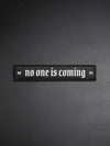 NO ONE IS COMING LONG PATCH thumbnail