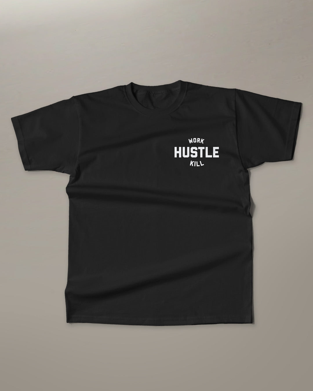 WORK HUSTLE KILL TEE - PREORDER